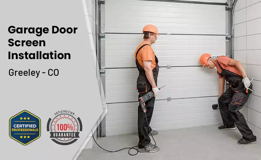 Garage Door Screen Installation Greeley - CO 